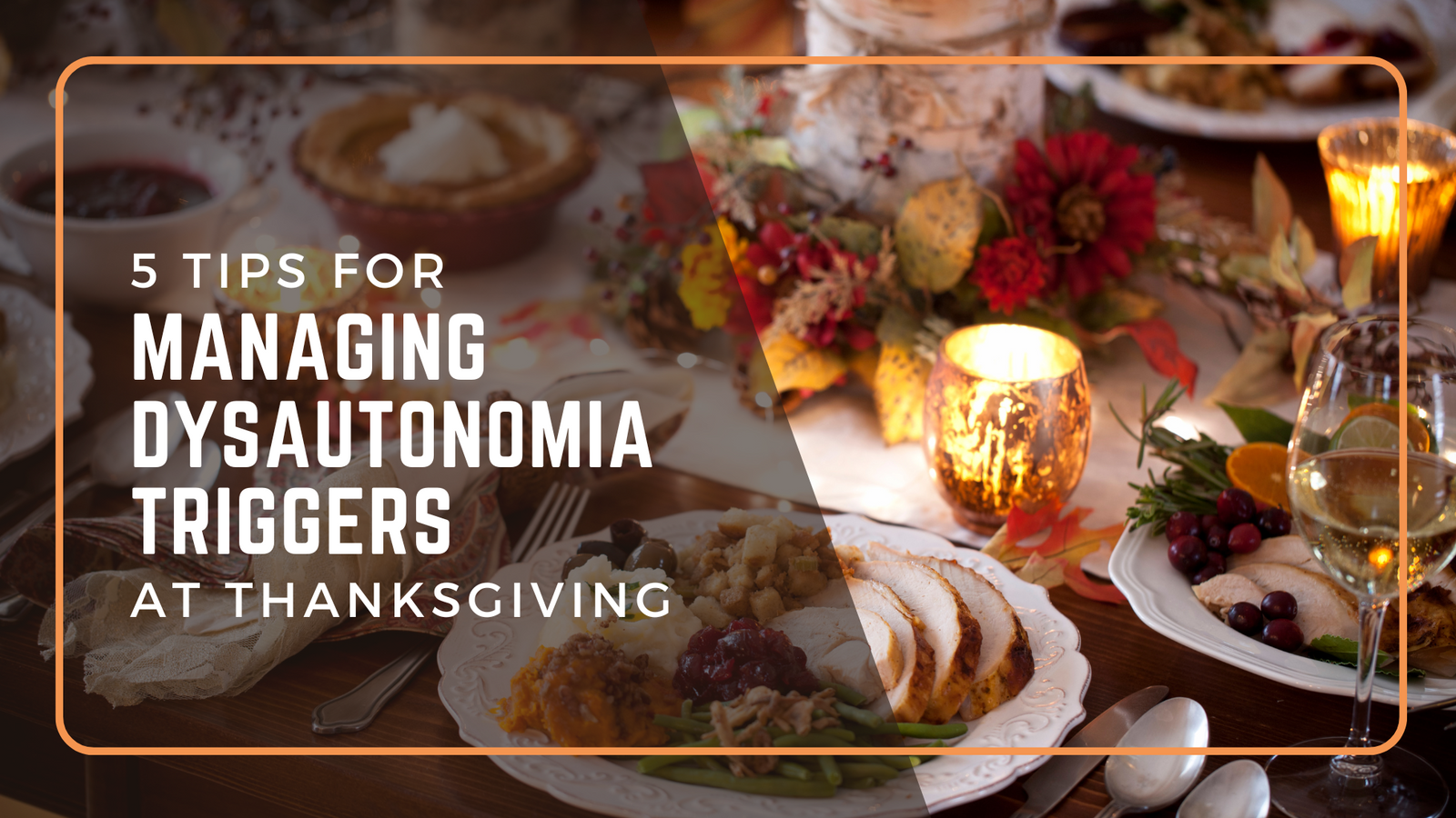 5 Tips for Managing Dysautonomia Triggers at Thanksgiving | NormaLyte ORS Electrolyte and Salt Capsule for POTS Hydration and Symptom Management