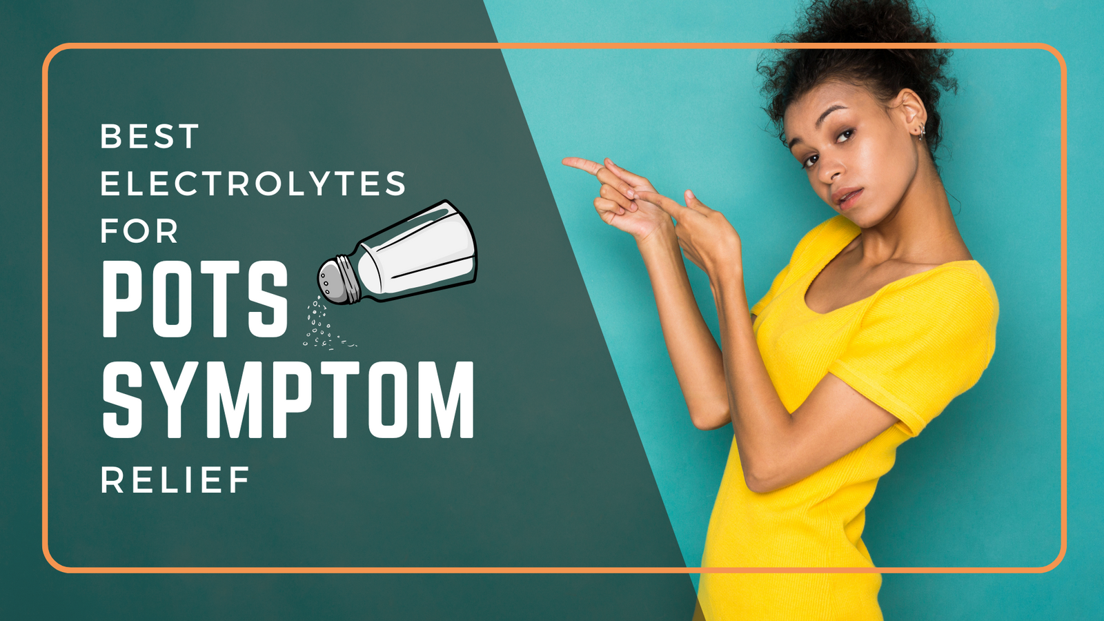 Best Electrolyte for POTS Symptom Relief | NormaLyte ORS Electrolyte and Salt Capsule for POTS Hydration and Symptom Management