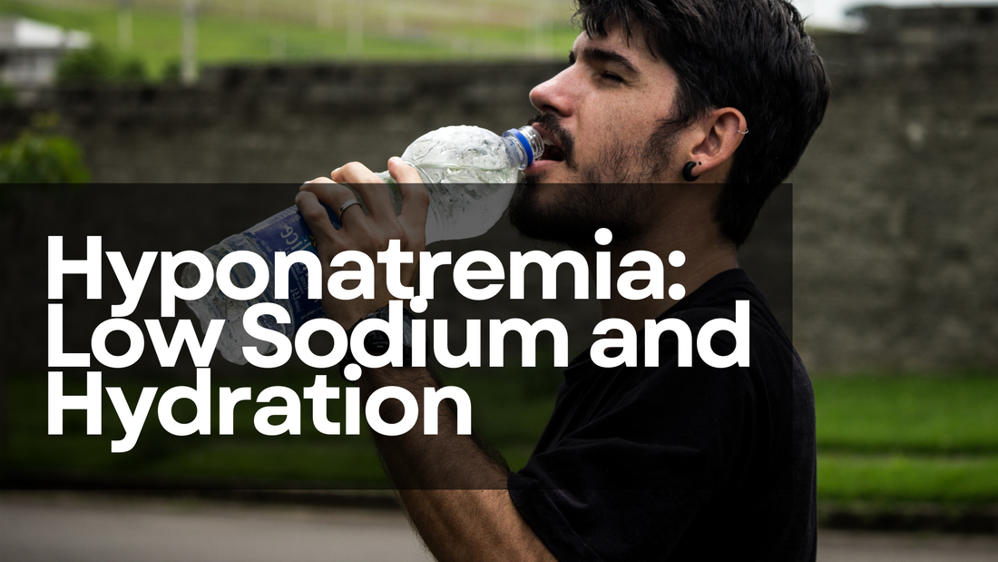 Hyponatremia: Low Sodium and Hydration