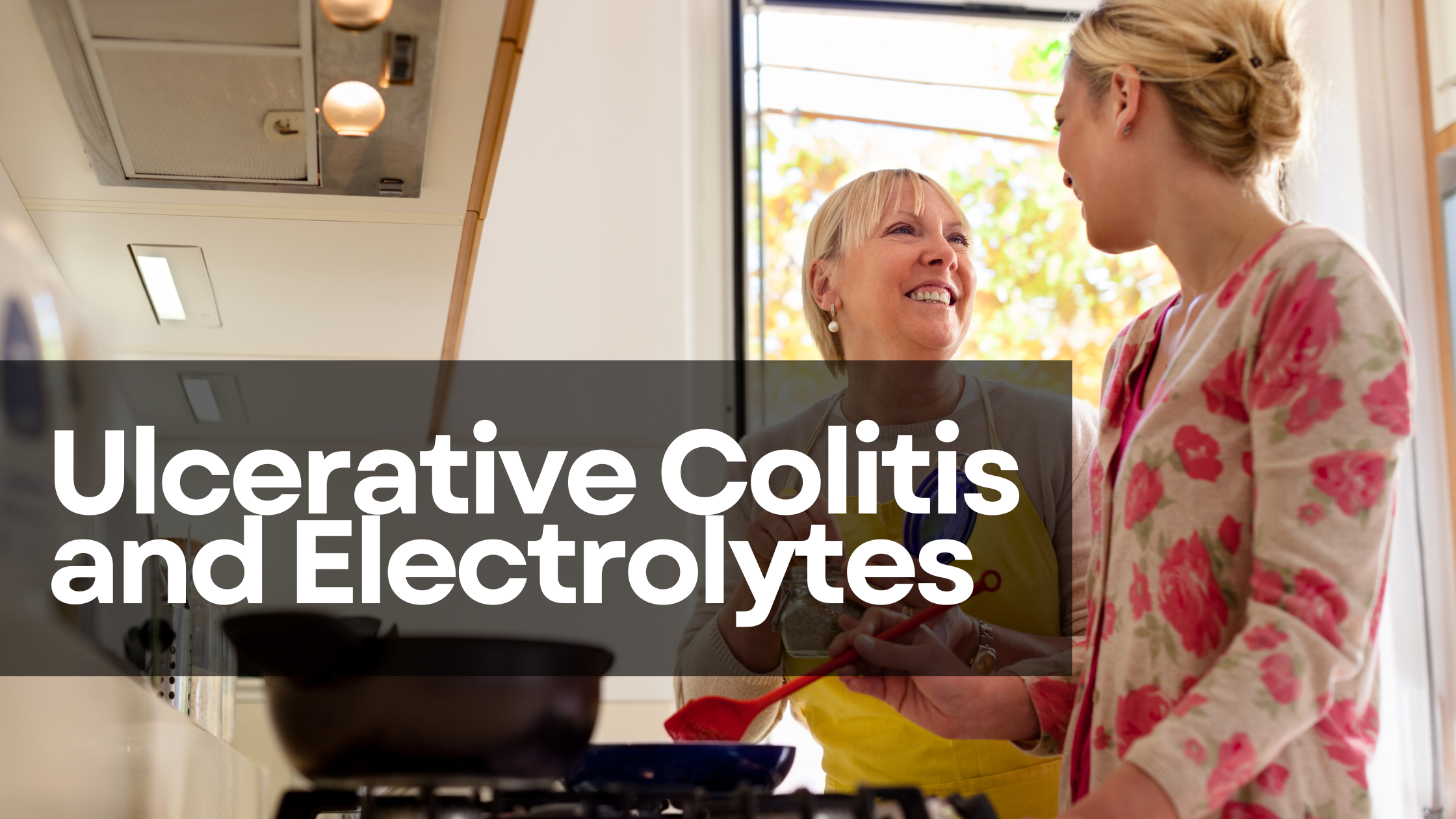 Ulcerative Colitis and Electrolytes | NormaLyte Electrolytes
