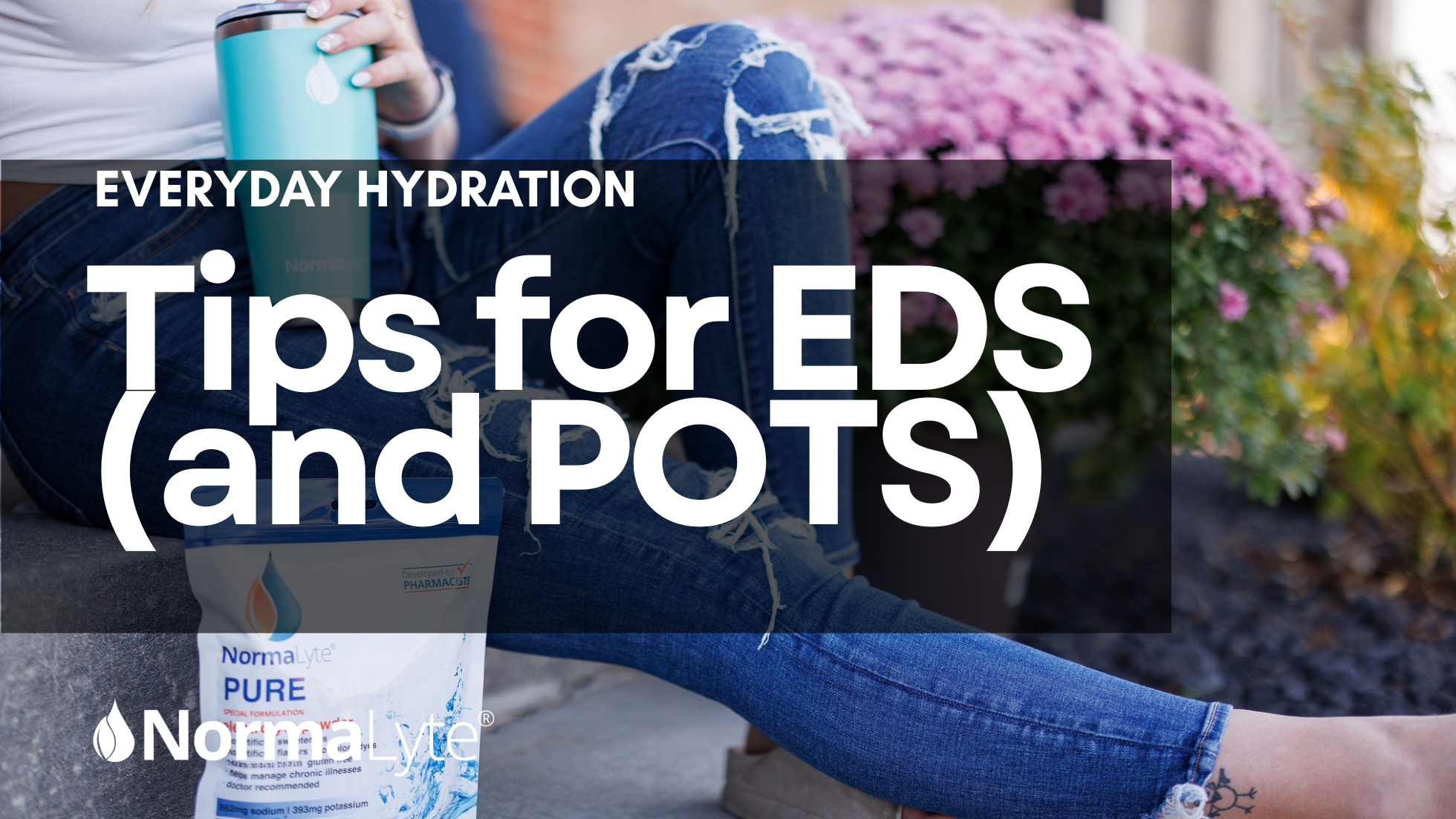 Everyday Hydration Tips for EDS | Electrolyte Hydration | NormaLyte