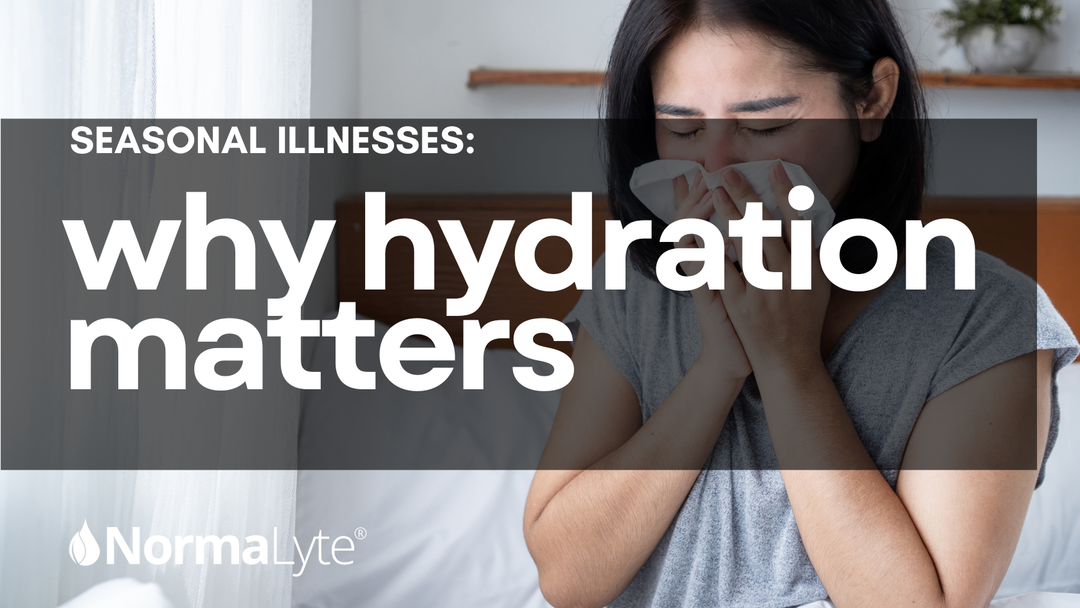 Seasonal Illnesses: Why Hydration Matters