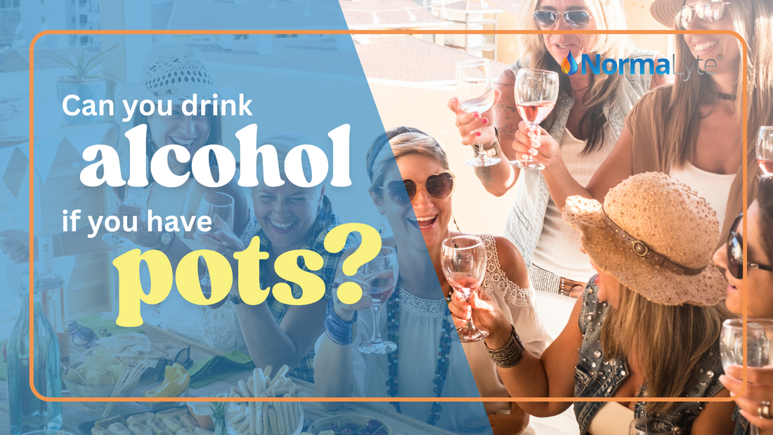 Can you drink alcohol if you have POTS? | NormaLyte ORS Electrolyte and Salt Capsule for POTS Hydration and Symptom Management