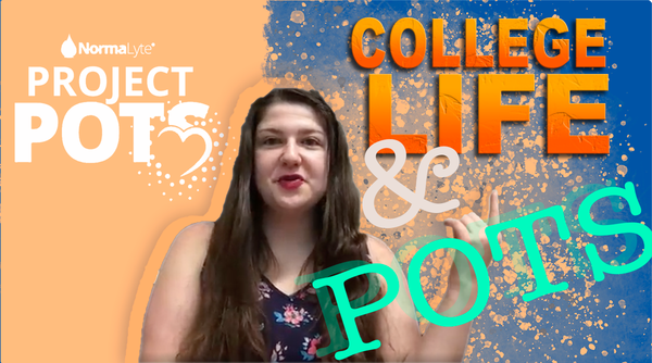 PROJECT POTS - Episode 2: College Life and POTS (Postural Orthostatic Tachycardia Syndrome)