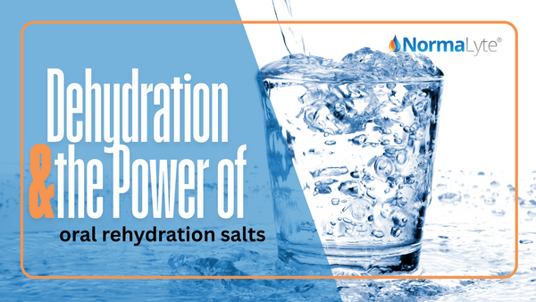 Dehydration and the Power of Oral Rehydration Salts (ORS)