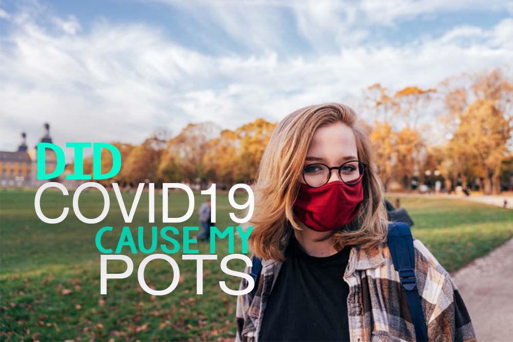 Did COVID19 Cause My POTS?