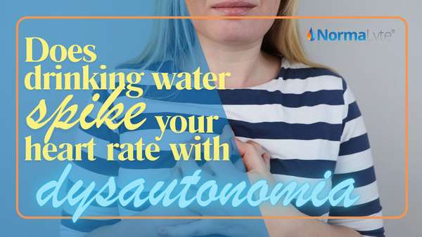 Does Drinking Water Spike Your Heart Rate with Dysautonomia?