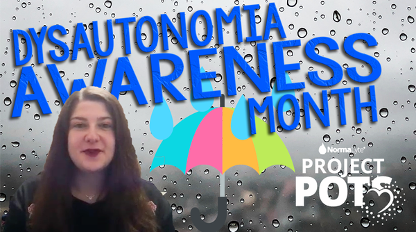 PROJECT POTS - Episode 8:  Dysautonomia Awareness Month - Postural Orthostatic Tachycardia Syndrome