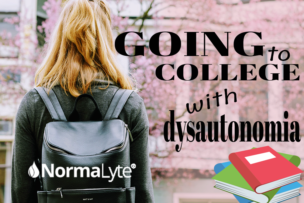 Going to College with Dysautonomia | NormaLyte ORS Oral Rehydration Salt Electrolyte Powder.  Photo is a woman who is facing a college and wearing a black backpack.  There are book emojis to the bottom right.