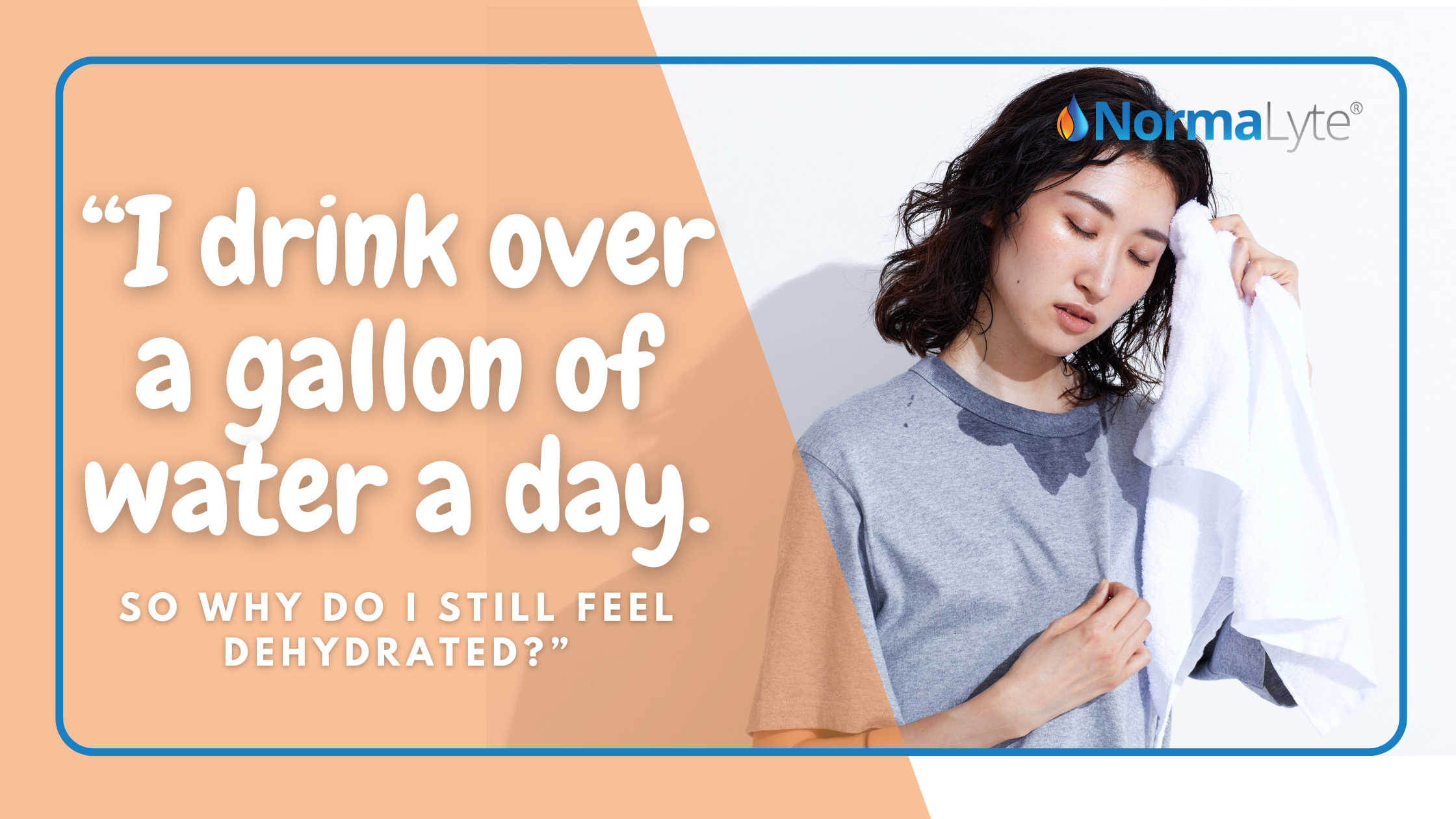 I Drink Over a Gallon a Day.  So Why Do I Still Feel Dehydrated? | NormaLyte ORS Electrolyte and Salt Capsule for POTS Hydration and Symptom Management