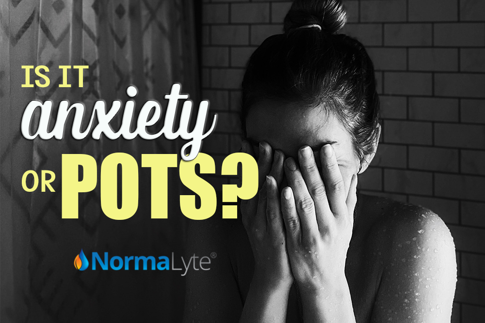 Young woman holding her face inside a bathroom with a shower curtain behind her.  Caption reads "Is it anxiety or pots?" Features the normalyte logo