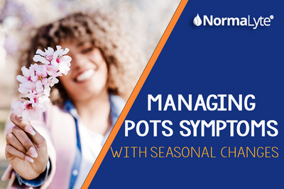 Managing POTS Symptoms with Seasonal Changes