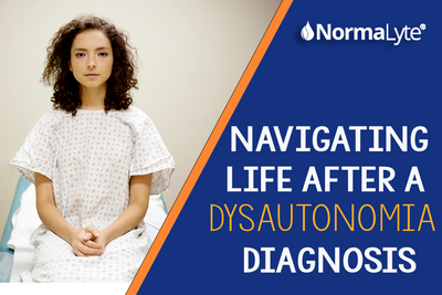 Navigating Life After a Dysautonomia Diagnosis