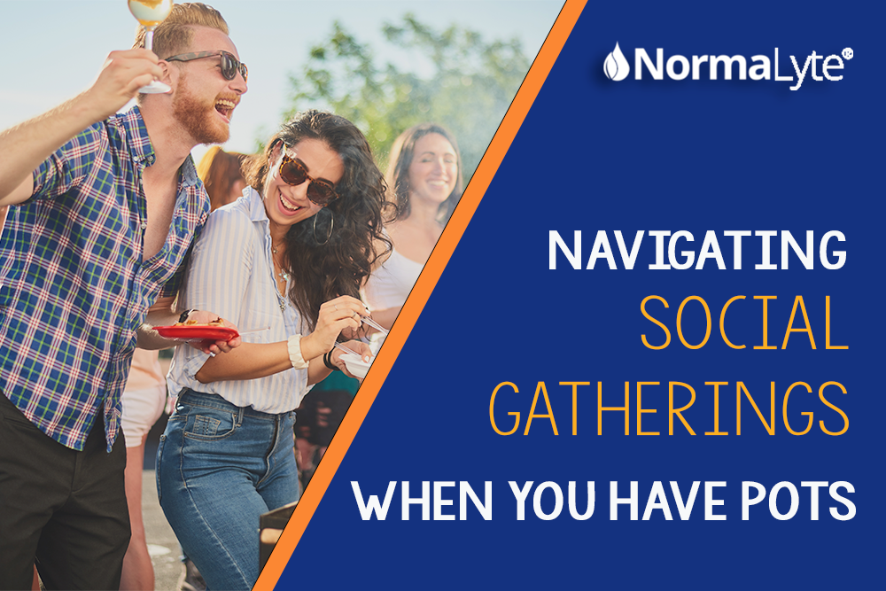 Navigating Social Gatherings When You Have POTS | NormaLyte ORS Electrolyte and Salt Capsule for POTS and Dysautonomia