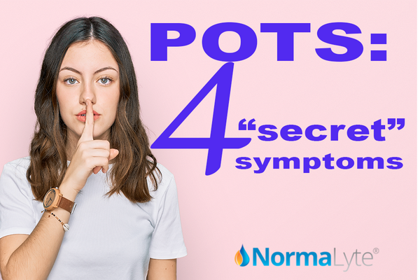 POTS: 4 “Secret” Symptoms