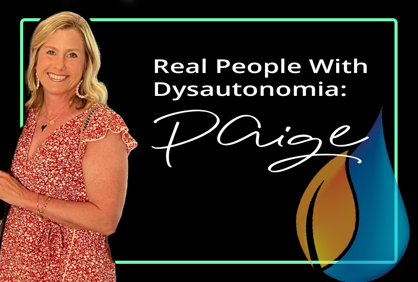 Blond woman in dress.  Caption reads "real people with dysautonomia: Paige