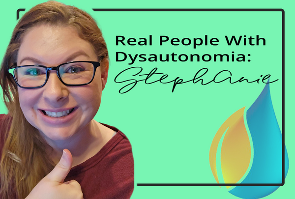 Real People With Dysautonomia: Stephanie