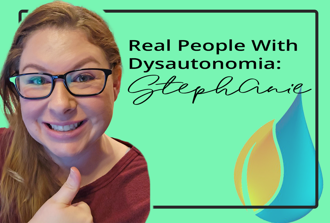 Stephanie Durbin Real People with Dysautonomia | NormaLyte ORS Electrolyte for POTS