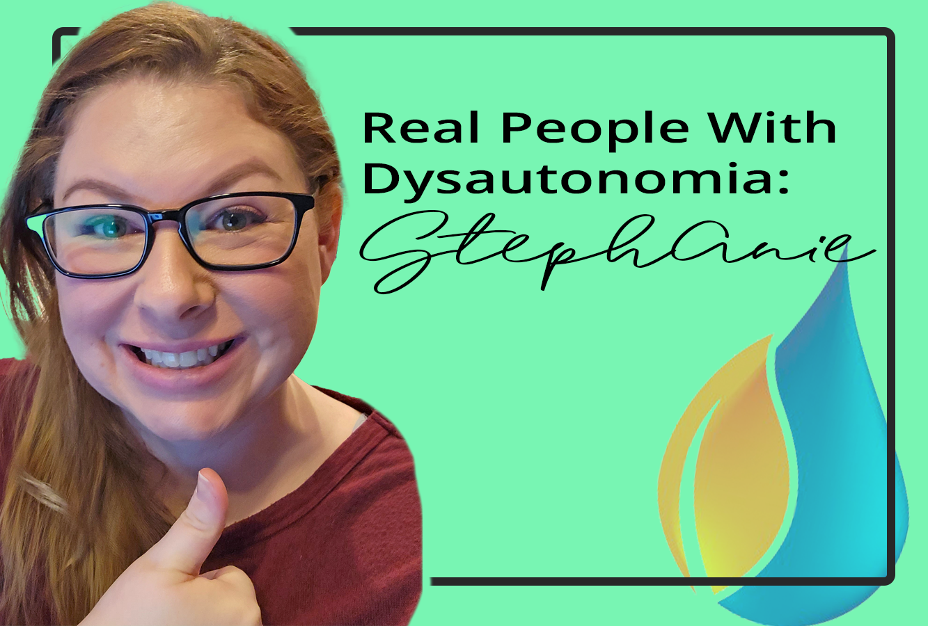 Stephanie Durbin Real People with Dysautonomia | NormaLyte ORS Electrolyte for POTS