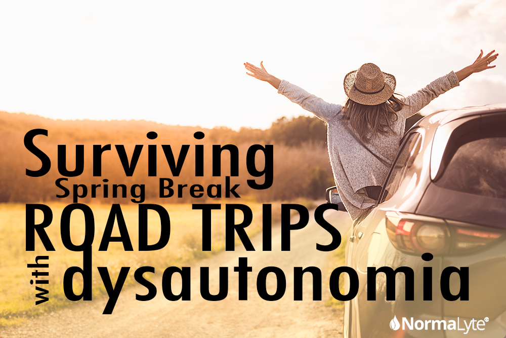 Surviving Spring Break Road Trips with Dysautonomia | NormaLyte ORS Oral Rehydration Salt Electrolyte powder