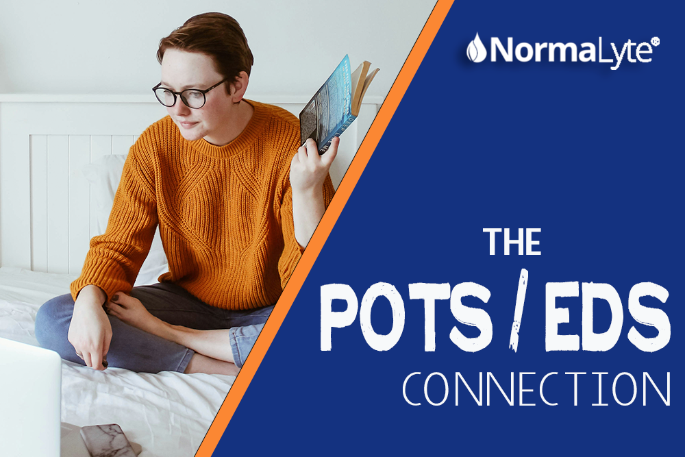 The POTS EDS Connection | NormaLyte ORS Electrolyte and Salt Capsules for POTS and Dysautonomia