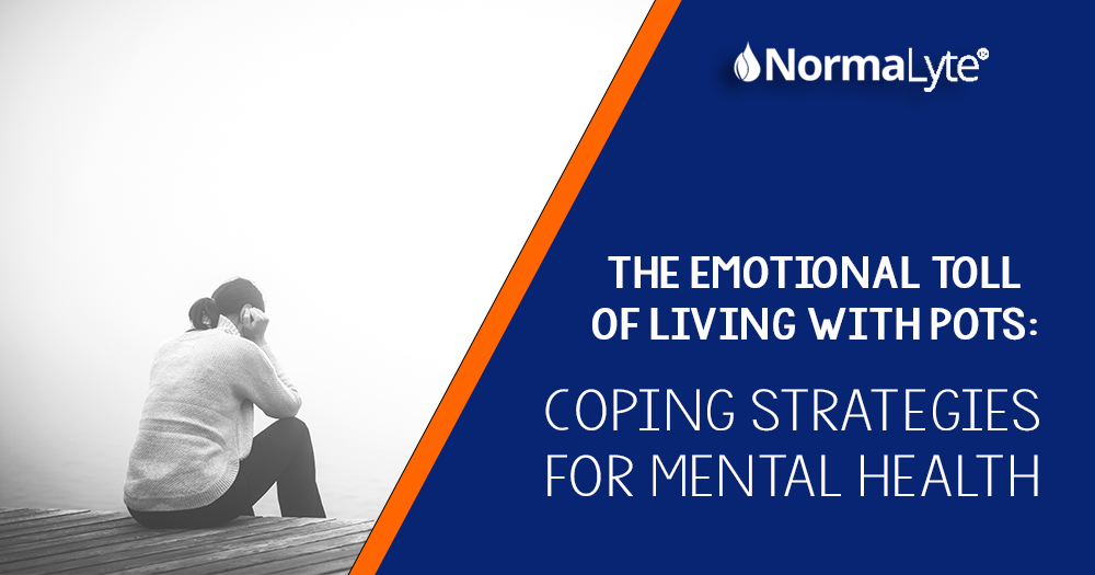 The Emotional Toll of Living with POTS: Coping Strategies for Mental Health | NormaLyte ORS Electrolyte and Salt Capsule for POTS Hydration