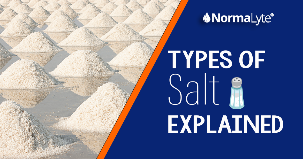 Types of Salt Explained: the Science Behind Effective Hydration with NormaLyte