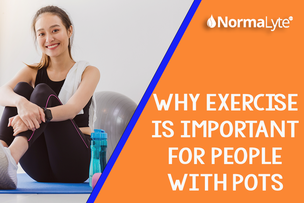 Why Exercise Is Important for People with POTS | NormaLyte ORS Electrolyte and Salt Capsule for POTS and Dysautonomia